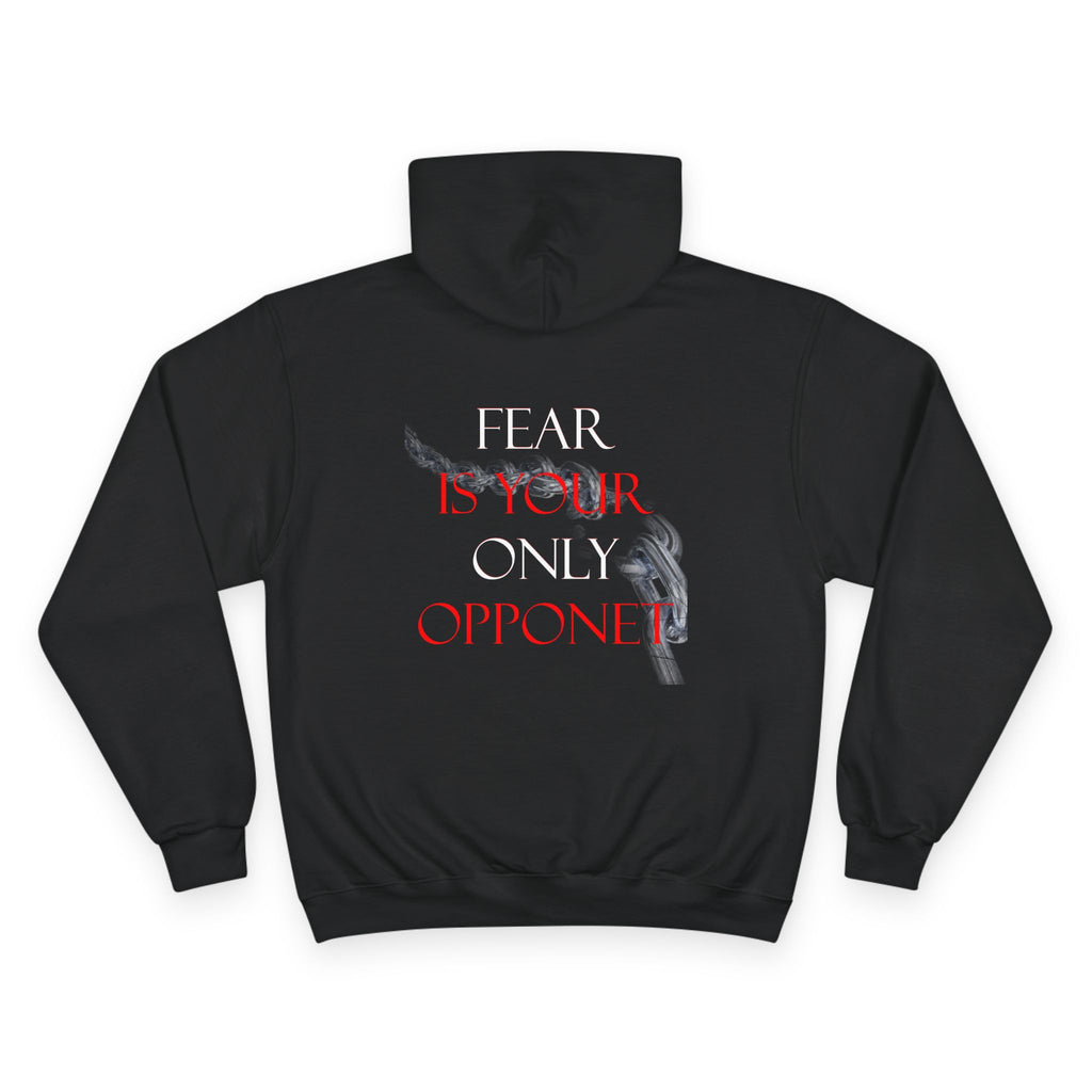 Fear Is Your Only Opponent Champion Hoodie | Motivational Gym Sweatshirt, Perfect for Athletes & Fitness Enthusiasts