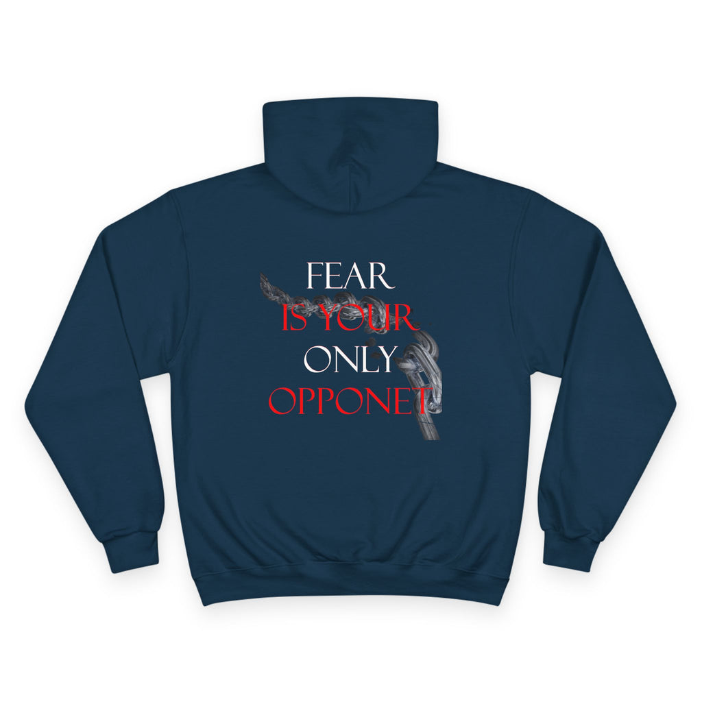 Fear Is Your Only Opponent Champion Hoodie | Motivational Gym Sweatshirt, Perfect for Athletes & Fitness Enthusiasts